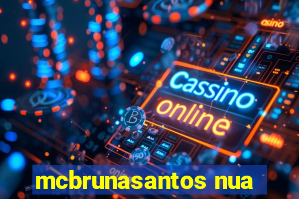 mcbrunasantos nua